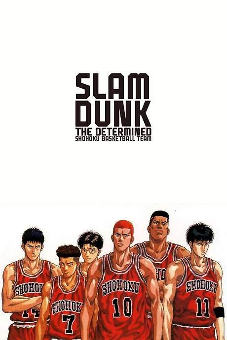 Slam Dunk: The Determined Shohoku Basketball Team